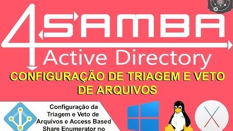 🗂 Configurando o Recurso de Triagem e Veto de Arquivos no SAMBA 4 Level 2