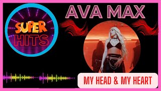 Ava Max - My Head & My Heart