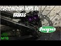 Customizing Hope E4 Brakes