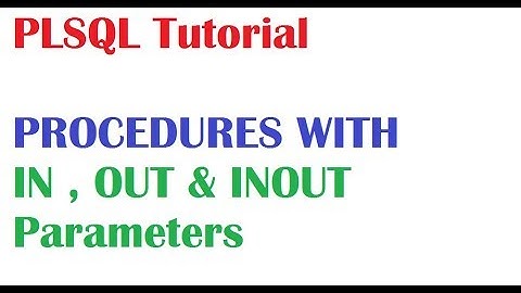 PL/SQL Tutorial  3 :  Oracle PLSQL Procedure with example