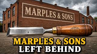 Inside Marples & Sons: The Hidden Story of Britain's Finest Chisel Maker