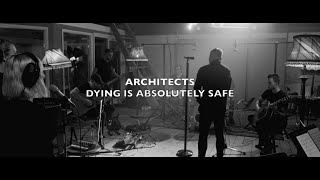 Architects | Dying Is Absolutely Safe (Lyric Video) | Live at Middle Farm Studios