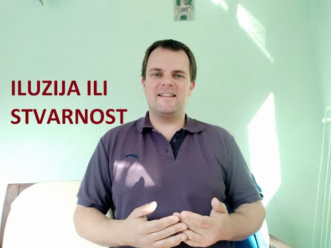 Video: Moj život Mi Se Samo čini. Svijet Oko: Iluzija Ili Stvarnost?