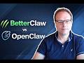 BetterClaw vs OpenClaw