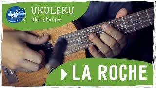 Ukuleku - La Roche (piece for ukulele)