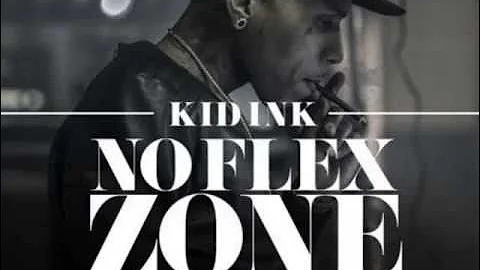 Kid Ink - No Flex Zone (Explicit)