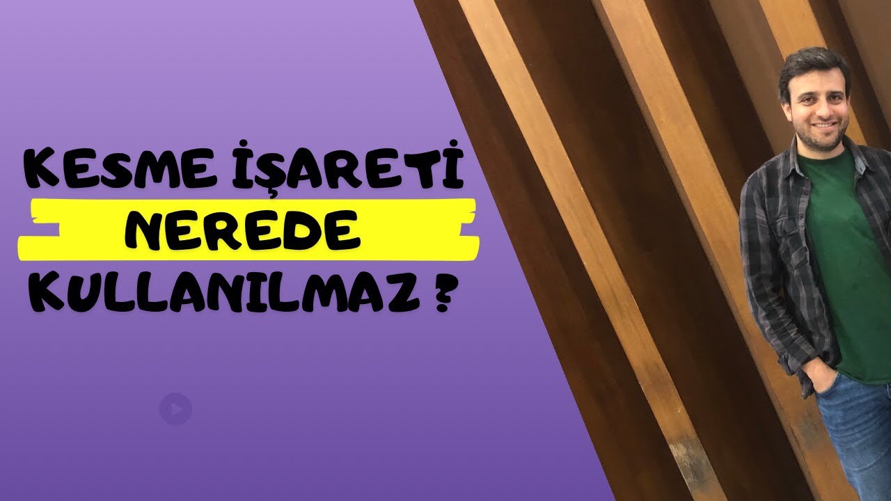 Kesme İşareti Nerede Kullanılmaz? | 5 Dakikada Can Alıcı Noktalar 