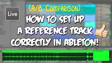 How to setup a reference track correctly in Ableton!