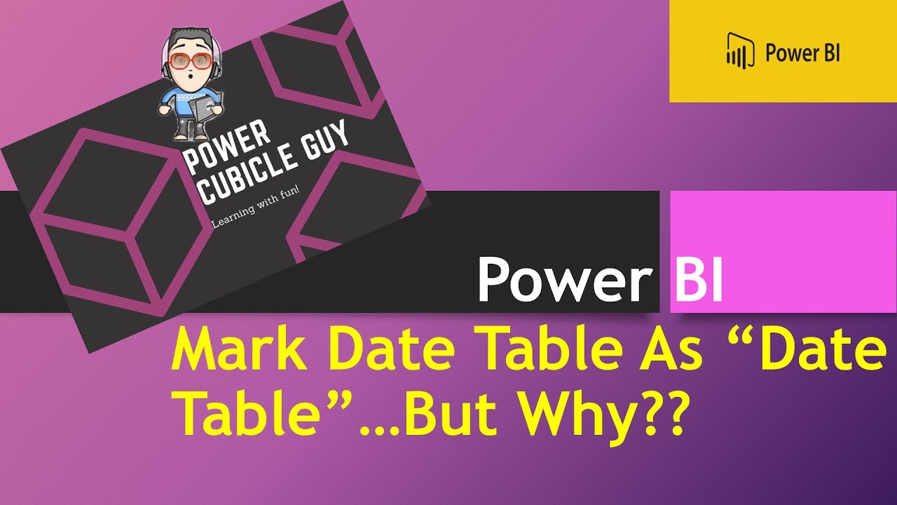 Power BI Mark Date Table As Date Table But Why YouTube