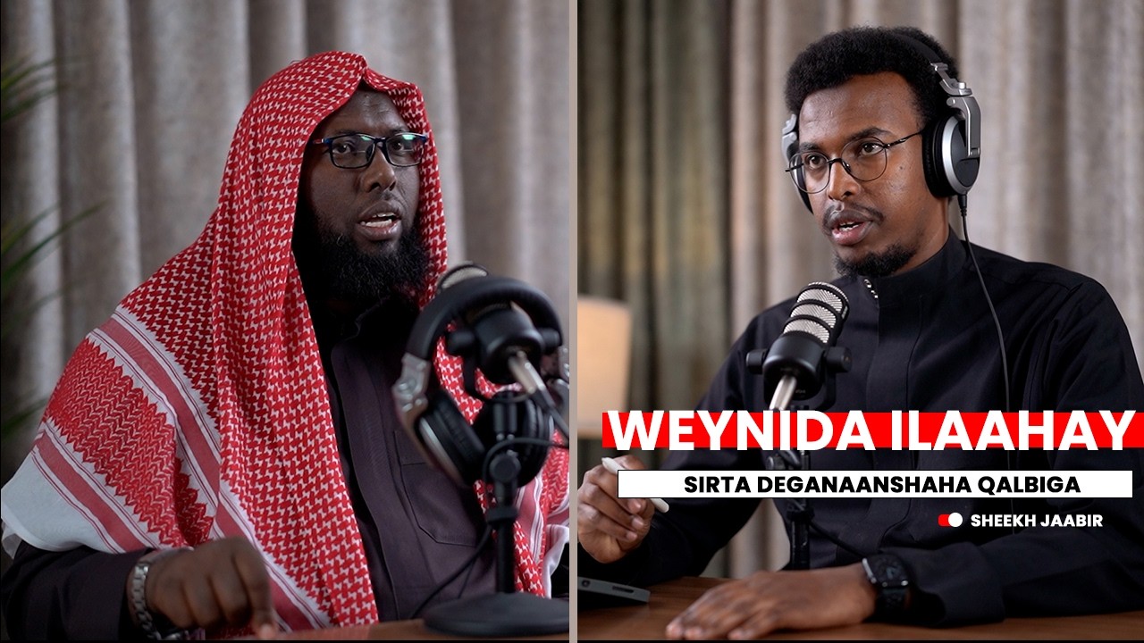 DIB-U-HAGAAJINTA QALBIGA || MADARI PODCAST ||
