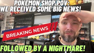Pokémon Shop POV: We Received Some Big NEWS! Followed By A Nightmare!