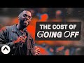 The Cost Of Going Off | Pastor Robert Madu | Elevation Church