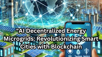 Decentralized Energy Microgrids  The Future of Smart Cities