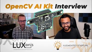 OpenCV AI Kit Interview with CEO Brandon Gilles | OAK-1 and OAK-D