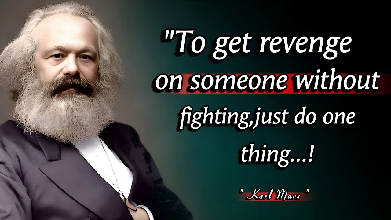 To Get Revenge Without FIGHTING, Just Do One Things | Karl Marx's Most Impactful Quotes 