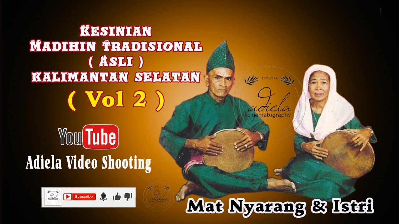 MADIHIN ( ASLI ) # KESENIAN TRADISIONAL KALIMATAN SELATAN #  MAT NYARANG DAN ISTRI - Vol : 2