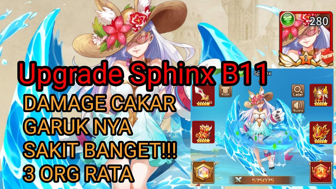 UPGRADE SPHINX B11, ANJAY GARUK AN NYA SAKIT BANGET!! 3 HERO LANGSUNG RATA