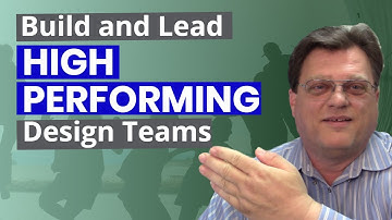 How to Lead a Design Team - Build and Lead a High Performing Team