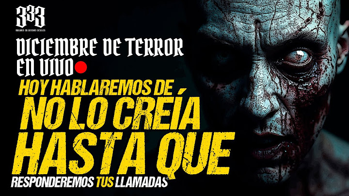 DICIEMBRE DE TERROR - NO LO CREÍA HASTA QUE... Mándanos tus audios WhatsApp o llámanos EN VIVO