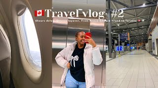 🇨🇦TRAVEL VLOG✈️: Moving from Prince Edward Island to Toronto, 6hrs flight delay, Layover at Ottawa…