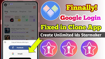 Clone app starmaker google login fixed! Starmaker unlimited ids with google | starmaker ids trick