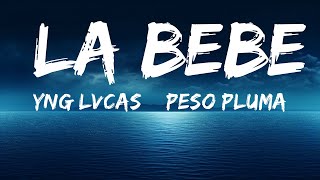 Yng Lvcas & Peso Pluma - La Bebe (Remix)  | 25 Min