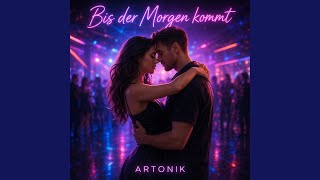 Bis der Morgen kommt - Artonik