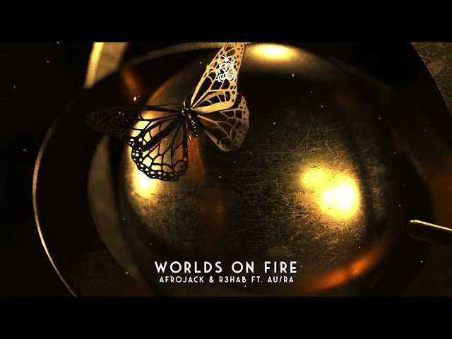 AFROJACK & R3HAB - Worlds On Fire