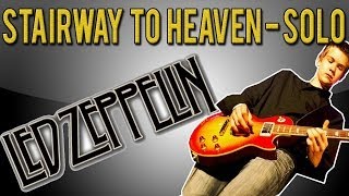 Led Zeppelin - Stairway To Heaven SOLO Guitar Lesson (With Tabs)