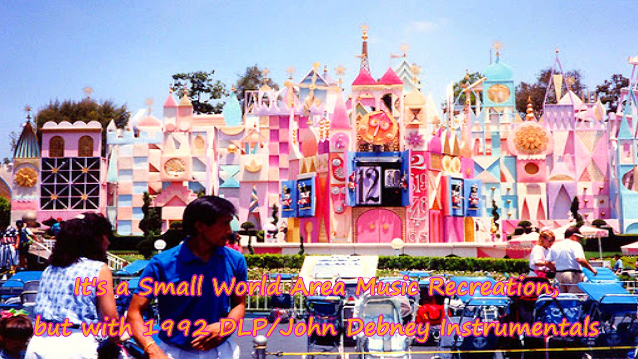 It's a Small World Re-Created area music but filled w/ 1992 DLP/John Debney Instrumentals/Soundtrack