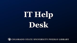 CSU Pueblo Library Tour: IT Help Desk