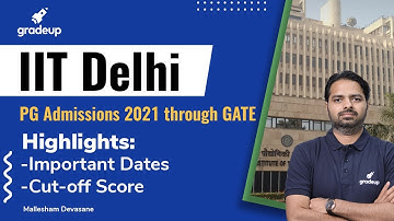 IIT Delhi M.Tech / M.S Admissions 2021|Interview Tips/Important Dates/Fees| Mallesham Sir |Gradeup