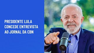 Thumbnail for Presidente Lula concede entrevista ao Jornal da CBN