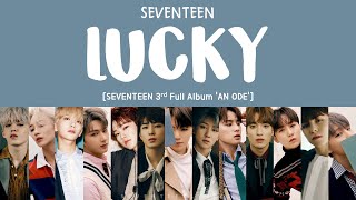 [LYRICS/가사] SEVENTEEN (세븐틴) - LUCKY [3rd Full Album 'An Ode']