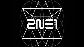 2NE1 - Gotta Be You [Audio]