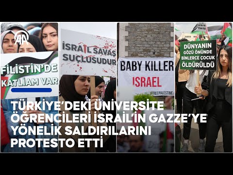 Türkiye'deki üniversite öğrencileri İsrail'in Gazze'ye yönelik saldırılarını protesto etti