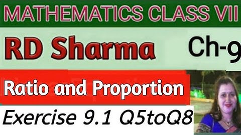 RD Sharma Class 7 Mathematics| Class 7 RD Sharma Solutions| Ch 9 Ratio and Proportion|Ex 9.1 Q5toQ8