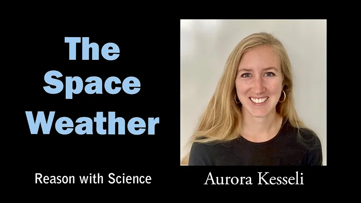 The space weather | Aurora Kesseli | Reason with S...