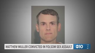 Matthew Muller convicted of Folsom sexual assault from 1993