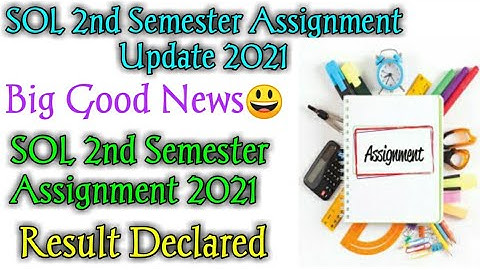 SOL 2nd Semester Assignment 2021! SOL 2nd Semester Assignment Result Declared 2021! Topper Study