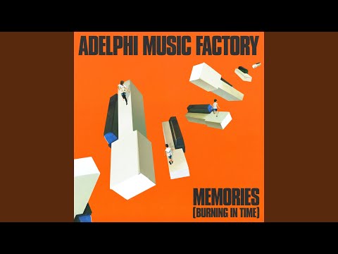 Adelphi Music Factory - Memories (Burning in Time)