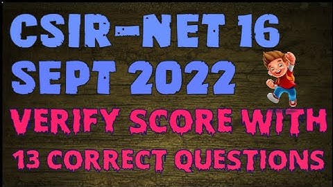 CSIR-NET_16Sept 2022 l Verify Your Score with 13 Correct Q- Answer l @kibabamathematics