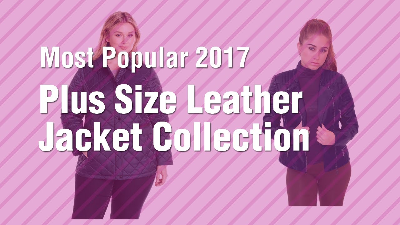 Plus Size Leather Jacket Collection // Most Popular 2017