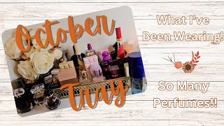 October Tray! What I&#39;ve Been Wearing and Plan to wear! Fall Perfumes!