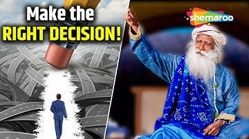 How to Make the Right Decisions? | Sadhguru Explains | Make the Right Decision!