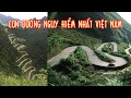 10 cung đường nguy hiểm nhất Việt Nam | Go Vietnam ✔