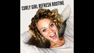 My Curly Girl Refresh routine