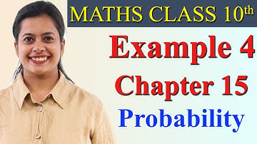 Example 4 Imp Question, Ch 15 Probability, Maths Class 10th NCERT