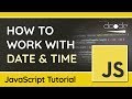 The Date Object - Getting, Setting & Formatting Dates in JavaScript - Tutorial For Beginners