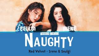 [SUB INDO] Red Velvet - Irene & Seulgi - NAUGHTY | LIRIK SUB INDO